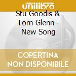 Stu Goodis & Tom Glenn - New Song cd