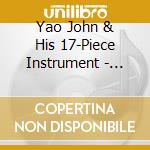 Yao John & His 17-Piece Instrument - Flip-Flop cd