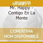 Mr. Happy - Contigo En La Mente cd