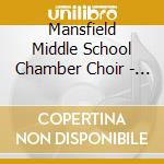 Mansfield Middle School Chamber Choir - 3Rd Time'S The Charm: 2015 At St. Mark'S cd