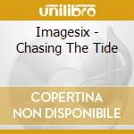 Imagesix - Chasing The Tide cd