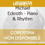 Michael Eckroth - Piano & Rhythm cd
