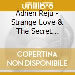 Adrien Reju - Strange Love & The Secret Language cd