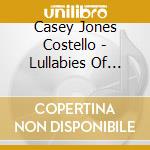 Casey Jones Costello - Lullabies Of Broadway cd