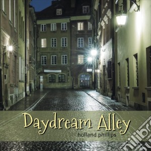 Holland Phillips - Daydream Alley cd musicale di Holland Phillips
