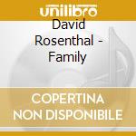 David Rosenthal - Family cd