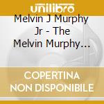 Melvin J Murphy Jr - The Melvin Murphy Music Project, Pt. 1 cd