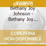 Bethany Joy Johnson - Bethany Joy Johnson cd