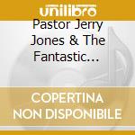 Pastor Jerry Jones & The Fantastic Jones Family - By The Grace Of God cd