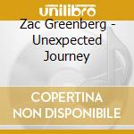 Zac Greenberg - Unexpected Journey