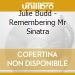 Julie Budd - Remembering Mr Sinatra cd