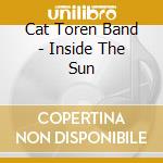 Cat Toren Band - Inside The Sun cd