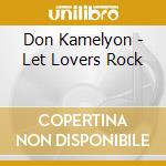Don Kamelyon - Let Lovers Rock cd