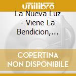 La Nueva Luz - Viene La Bendicion, Vol. 1 cd