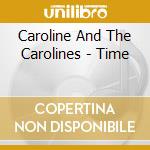 Caroline And The Carolines - Time cd