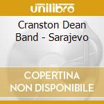 Cranston Dean Band - Sarajevo cd