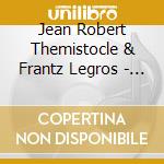 Jean Robert Themistocle & Frantz Legros - L'Amour Triomphera cd