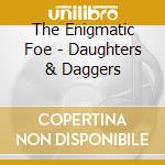 The Enigmatic Foe - Daughters & Daggers cd
