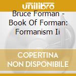 Bruce Forman - Book Of Forman: Formanism Ii cd musicale di Bruce Forman