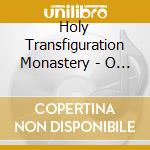 Holy Transfiguration Monastery - O Give Thanks Unto The Lord cd