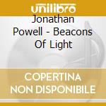 Jonathan Powell - Beacons Of Light cd musicale di Jonathan Powell