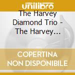 The Harvey Diamond Trio - The Harvey Diamond Trio cd