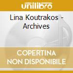 Lina Koutrakos - Archives cd musicale di Lina Koutrakos