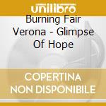 Burning Fair Verona - Glimpse Of Hope cd