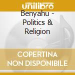 Benyahu - Politics & Religion cd