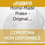 Home-Made Praise - Original Recipe cd