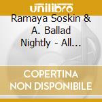 Ramaya Soskin & A. Ballad Nightly - All In Good Time cd