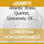 Atlantic Brass Quintet, University Of Connecticut Wind Ensembles & Jeffrey H. Renshaw - Quintet Matinee cd