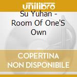 Su Yuhan - Room Of One'S Own cd