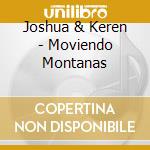 Joshua & Keren - Moviendo Montanas cd