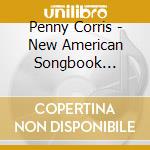 Penny Corris - New American Songbook (Live) cd musicale di Penny Corris