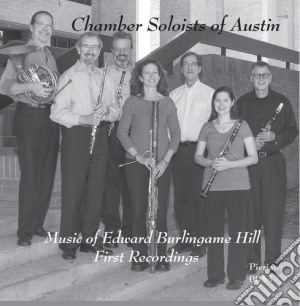 Edward Burlingame Hill - Music Of cd musicale di Hill / Chamber Soloists Of Austin