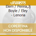 Elem / Penna,Jj Boyle / Eley - Lenoria cd musicale