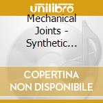 Mechanical Joints - Synthetic Texture cd