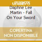 Daphne Lee Martin - Fall On Your Sword cd