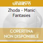Zhoda - Manic Fantasies cd