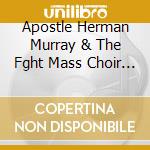 Apostle Herman Murray & The Fght Mass Choir - We Win cd