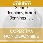 Glenn / Jennings,Amori Jennings - Forever Free cd