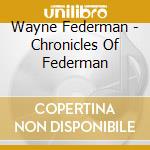 Wayne Federman - Chronicles Of Federman cd