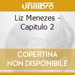Liz Menezes - Capitulo 2 cd