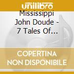 Mississippi John Doude - 7 Tales Of Sorrow cd
