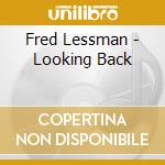 Fred Lessman - Looking Back cd