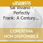 Sal Viviano - Perfectly Frank: A Century Of Sinatra cd