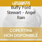 Buffy Ford Stewart - Angel Rain cd