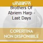 Brothers Of Abriem Harp - Last Days cd