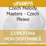 Czech Melody Masters - Czech Please cd